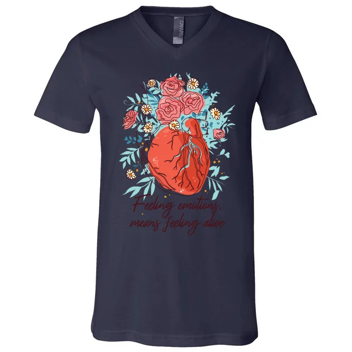 Feeling Emotions Means Feeling Alive V-Neck T-Shirt