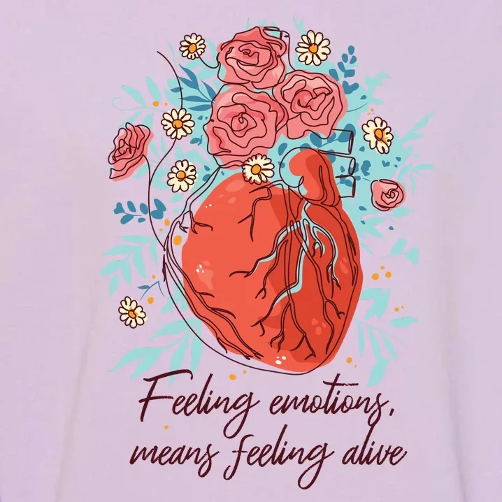 Feeling Emotions Means Feeling Alive Garment-Dyed Sweatshirt