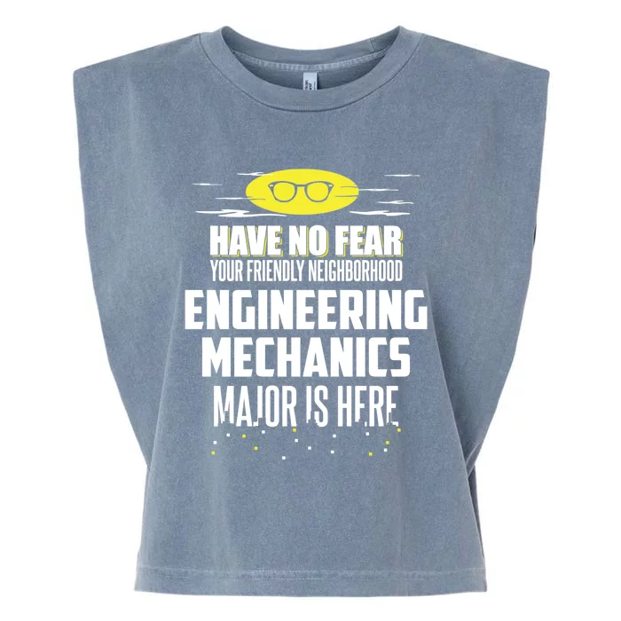 Funny Engineering Mechanics Major Funny Gift Have No Fear Gift Garment-Dyed Women's Muscle Tee