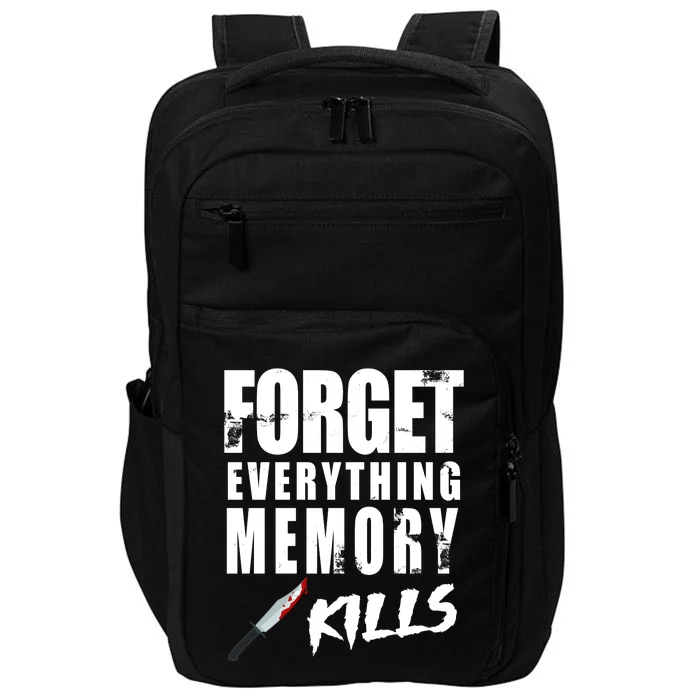 Forget Everything Memory Kills Impact Tech Backpack