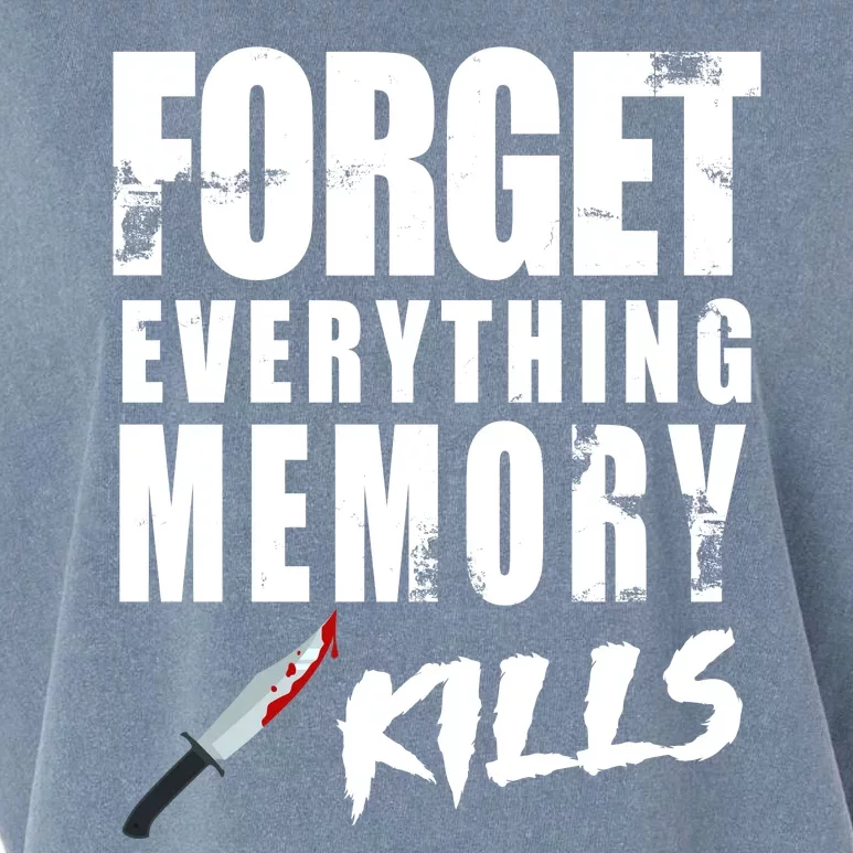 Forget Everything Memory Kills Garment-Dyed Women's Muscle Tee