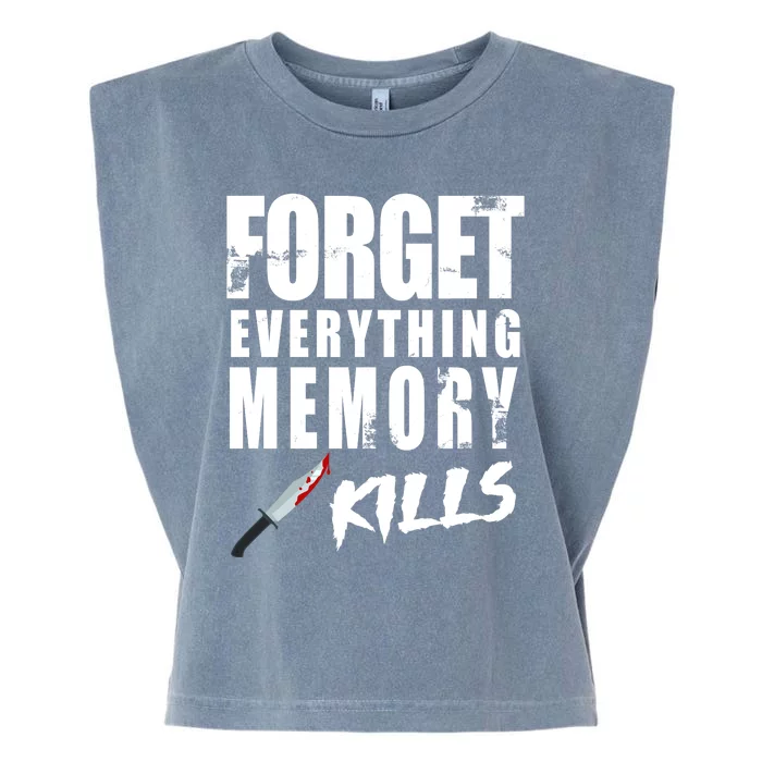 Forget Everything Memory Kills Garment-Dyed Women's Muscle Tee