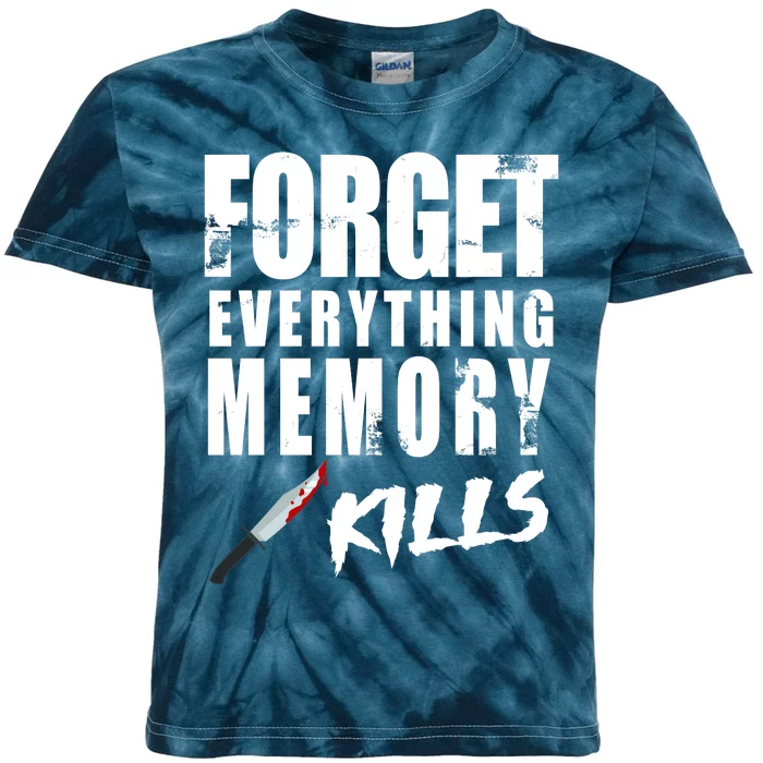 Forget Everything Memory Kills Kids Tie-Dye T-Shirt