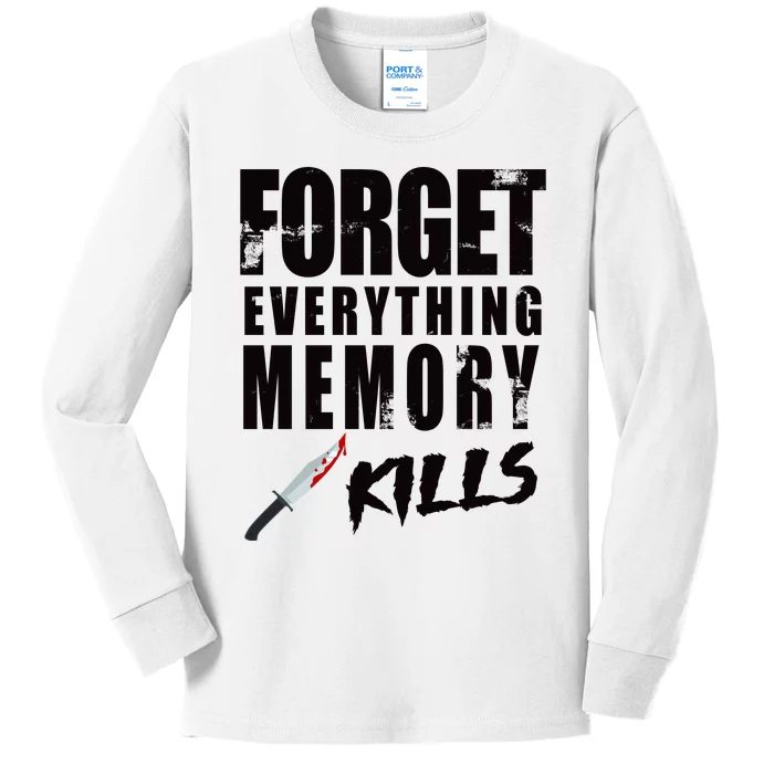 Forget Everything Memory Kills Kids Long Sleeve Shirt