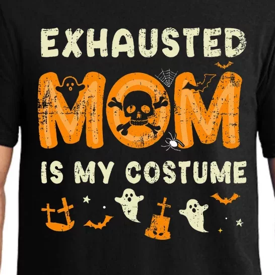 Funny Exhausted Mom Is My Halloween Costume Pajama Set