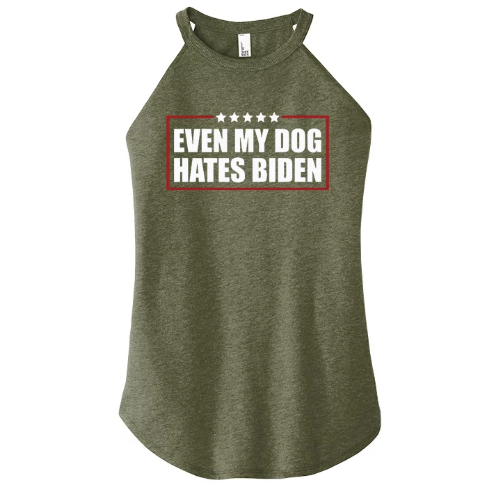 Funny Even My Dog Hates Biden Sarcastic Political Joke Women’s Perfect Tri Rocker Tank