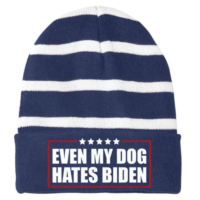 Funny Even My Dog Hates Biden Sarcastic Political Joke Striped Beanie with Solid Band