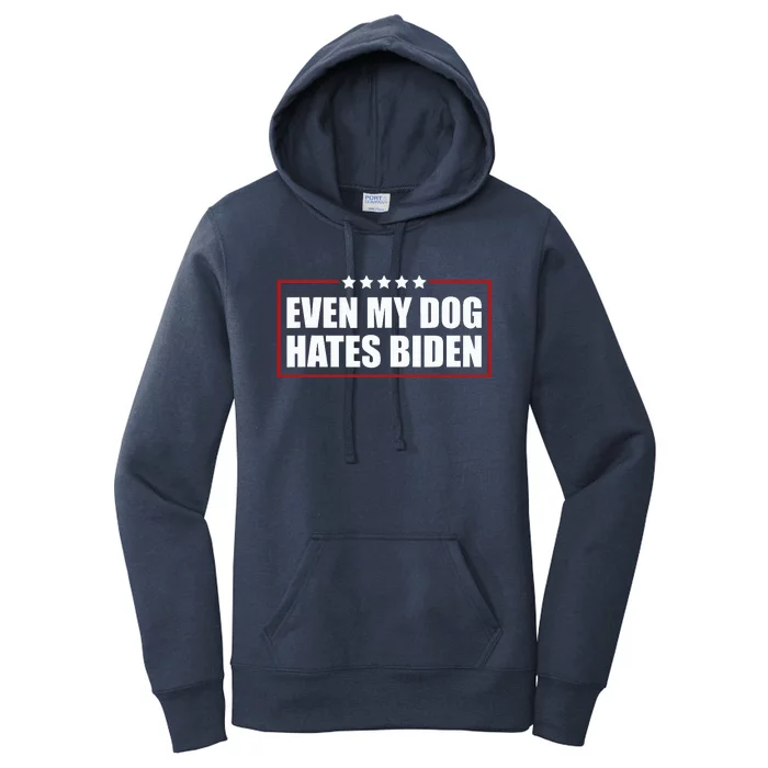 Funny Even My Dog Hates Biden Sarcastic Political Joke Women's Pullover Hoodie