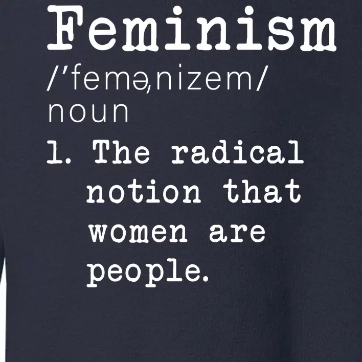 Feminism Definition Toddler Sweatshirt