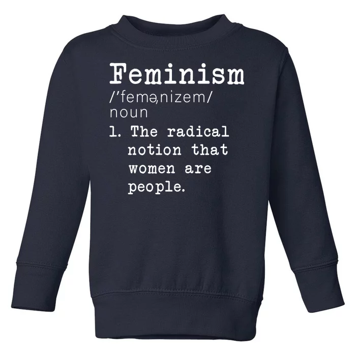 Feminism Definition Toddler Sweatshirt