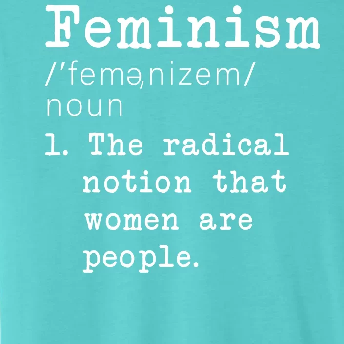 Feminism Definition ChromaSoft Performance T-Shirt