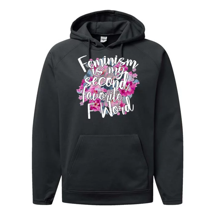 Feminism Is My Second Favorite F Word Performance Fleece Hoodie