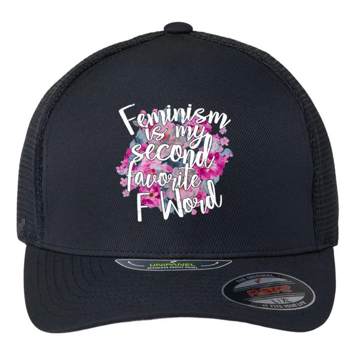 Feminism Is My Second Favorite F Word Flexfit Unipanel Trucker Cap