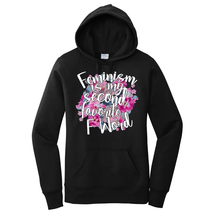 Feminism Is My Second Favorite F Word Women's Pullover Hoodie