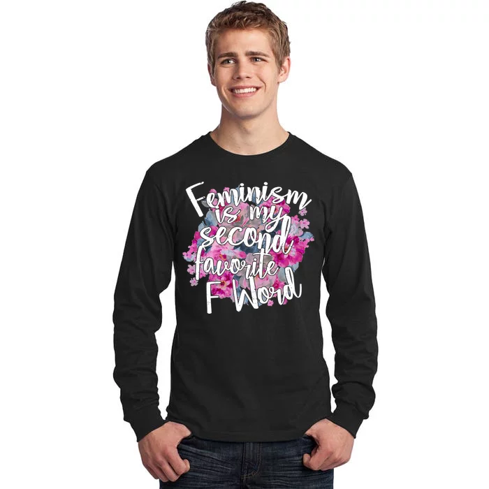 Feminism Is My Second Favorite F Word Tall Long Sleeve T-Shirt