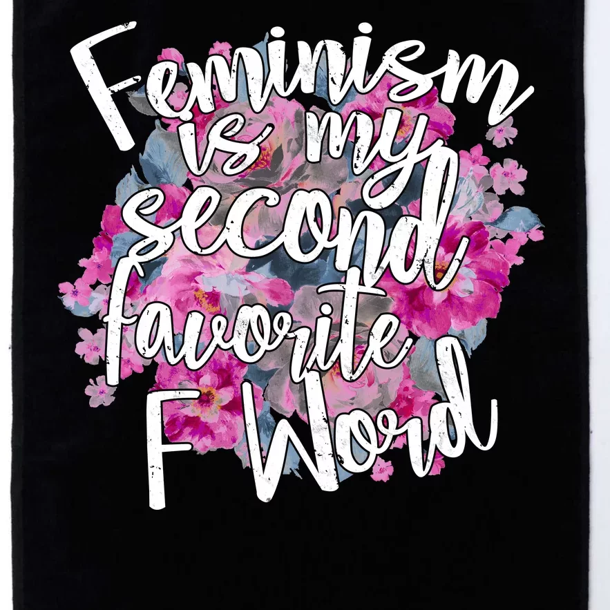 Feminism Is My Second Favorite F Word Platinum Collection Golf Towel