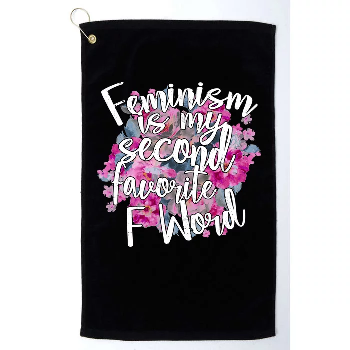 Feminism Is My Second Favorite F Word Platinum Collection Golf Towel