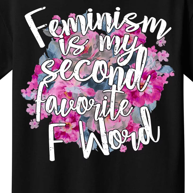 Feminism Is My Second Favorite F Word Kids T-Shirt