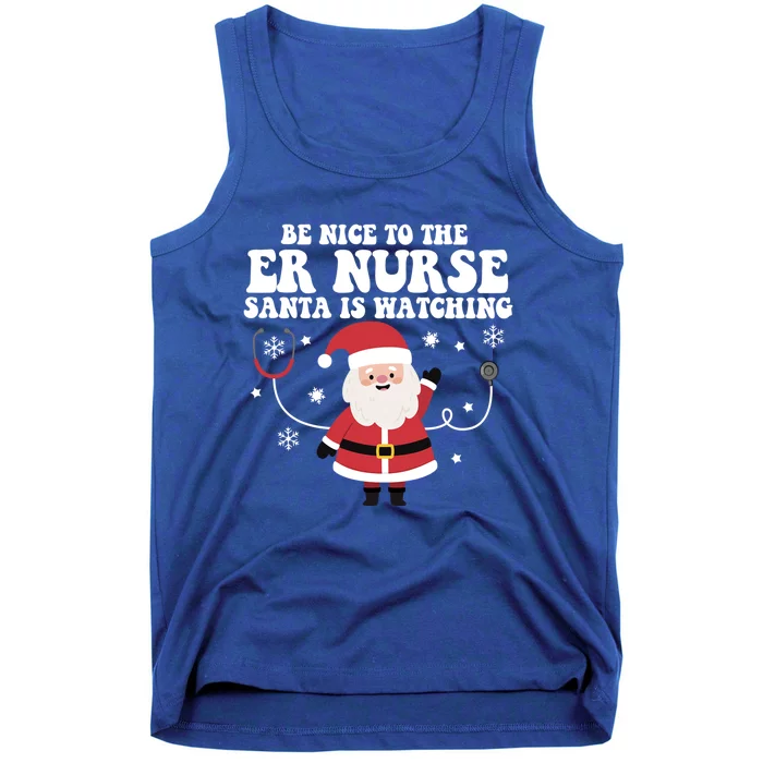 Funny Er Nurse Santa Is Watching Nursing Christmas Gift Tank Top