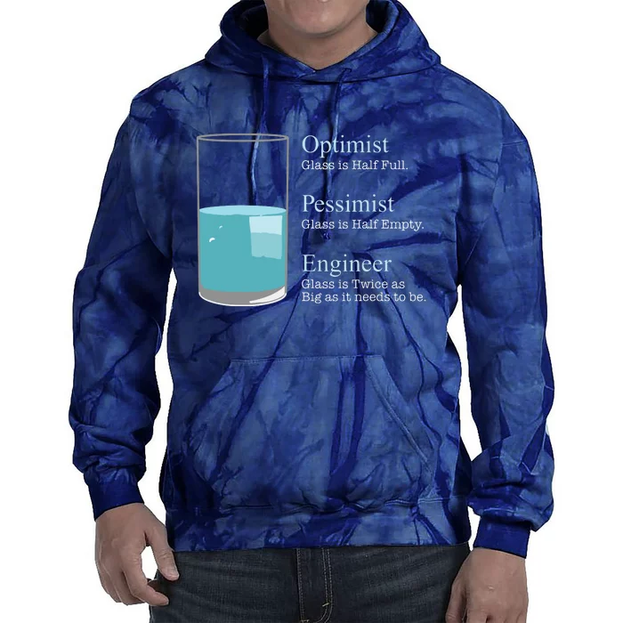 Funny Engineer Optimist Pessimist Engineering Tie Dye Hoodie