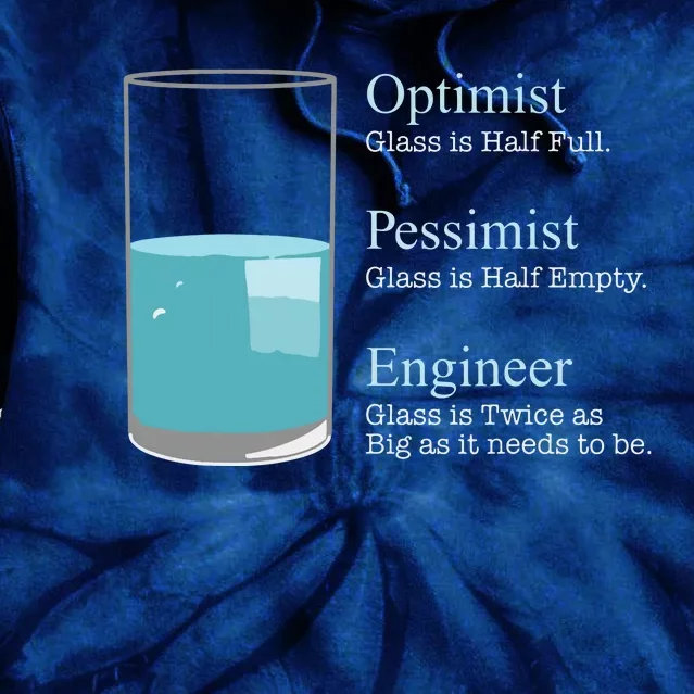 Funny Engineer Optimist Pessimist Engineering Tie Dye Hoodie