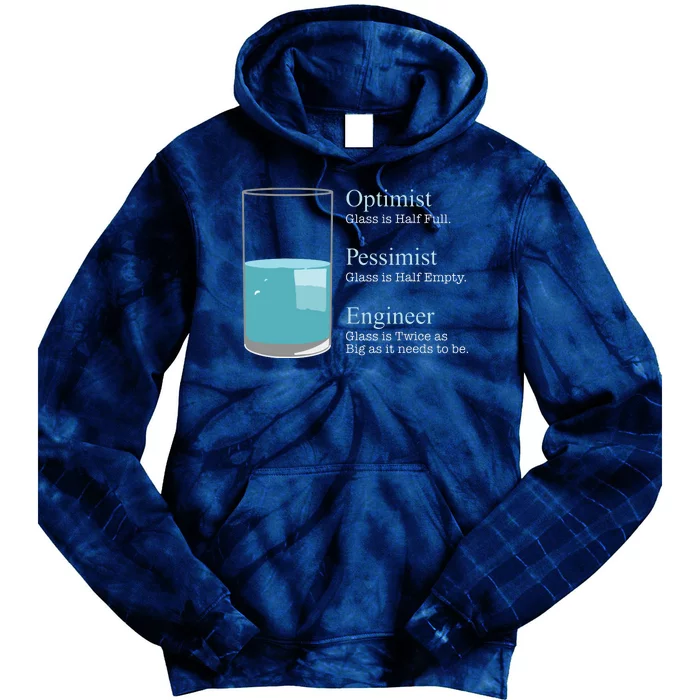 Funny Engineer Optimist Pessimist Engineering Tie Dye Hoodie