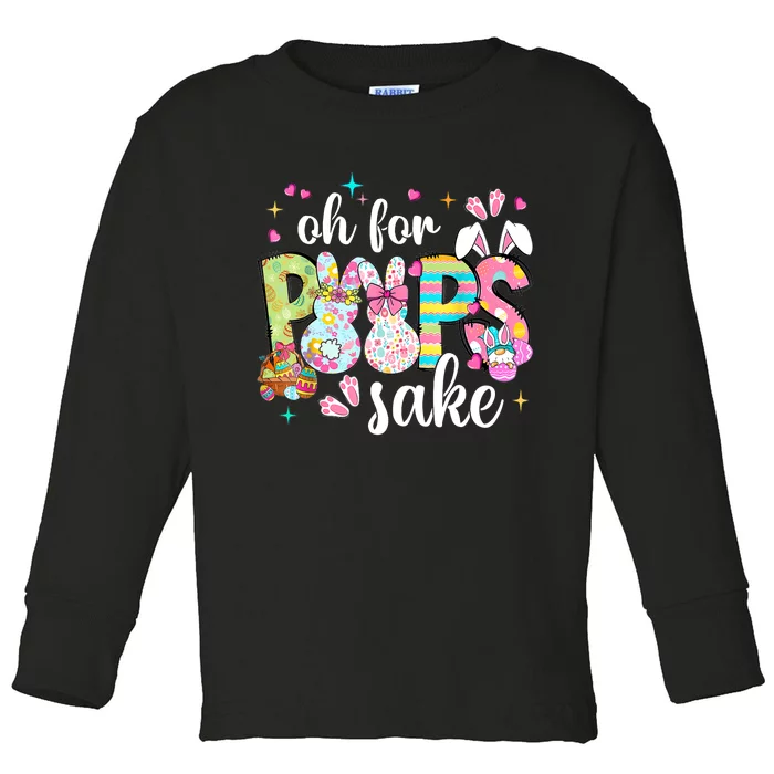 Funny Easter Oh For Bunnies Sake Happy Easter Day Toddler Long Sleeve Shirt