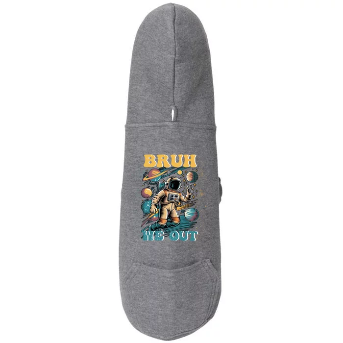 Funny End Of School Year Astronaut Summer Bruh We Out Funny Gift Doggie 3-End Fleece Hoodie