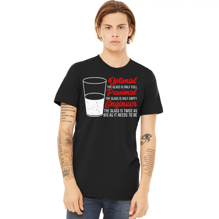 Funny Engineer Optimist Pessimist Glass Engineer Premium T-Shirt