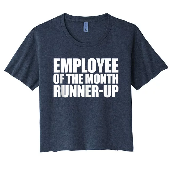 Funny Employee Of The Month Runner Up Women's Crop Top Tee