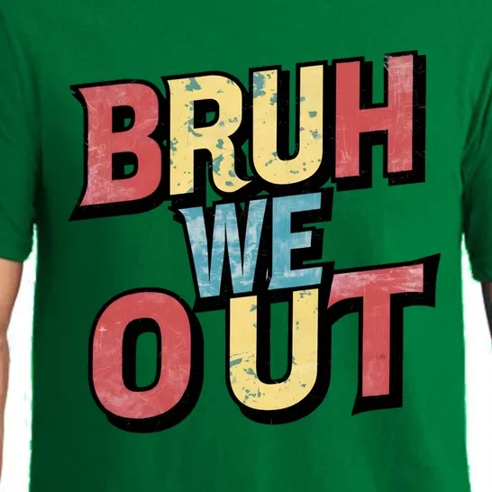 Funny End Of School Year Teacher Summer Bruh We Out Teacher Great Gift Pajama Set