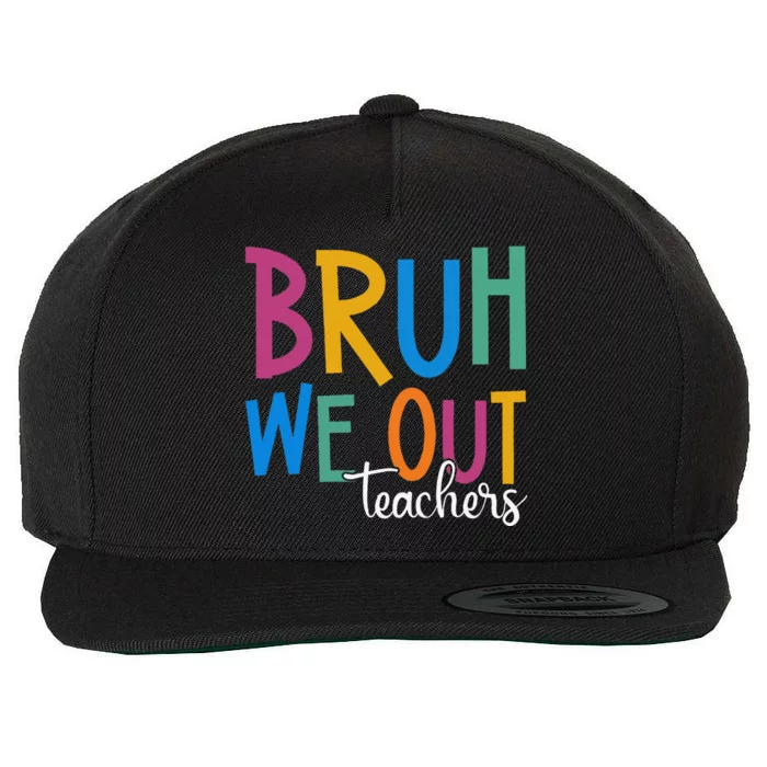 Funny End Of School Year Teacher Summer Bruh We Out Teachers Wool Snapback Cap