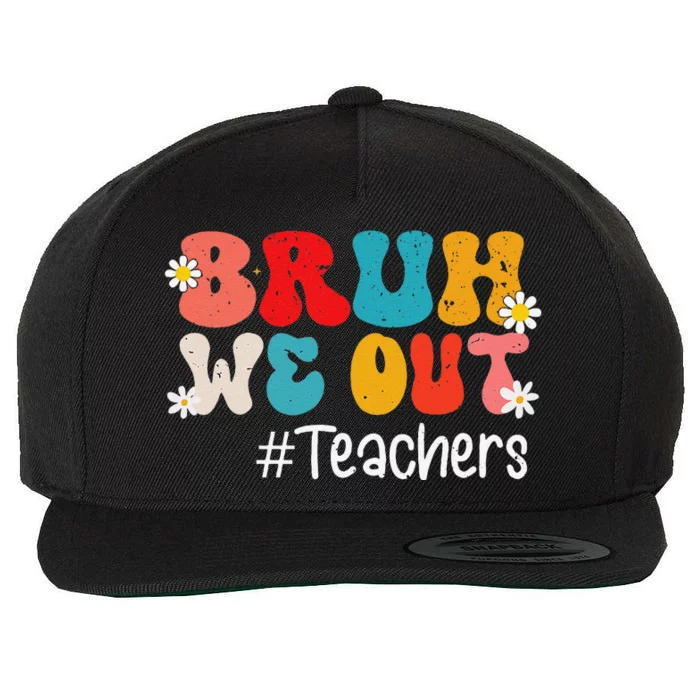 Funny End Of School Year Teacher Summer Bruh We Out Teachers Wool Snapback Cap