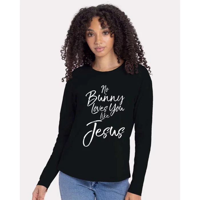 Funny Easter Pun Cute Quote No Bunny Loves You Like Jesus Meaningful Gift Womens Cotton Relaxed Long Sleeve T-Shirt