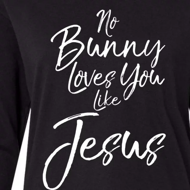 Funny Easter Pun Cute Quote No Bunny Loves You Like Jesus Meaningful Gift Womens Cotton Relaxed Long Sleeve T-Shirt