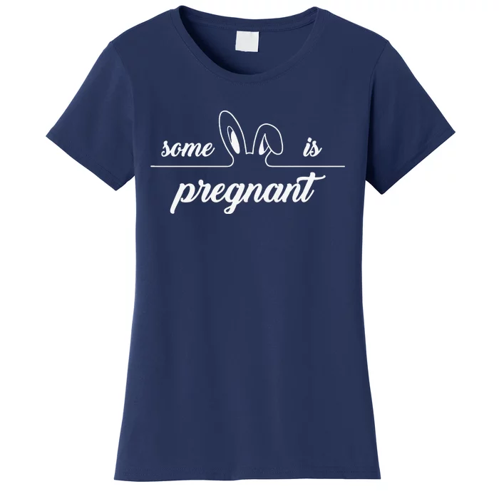 Funny Easter Pregnancy Announcement Reveal SomeBunny Funny Women's T-Shirt