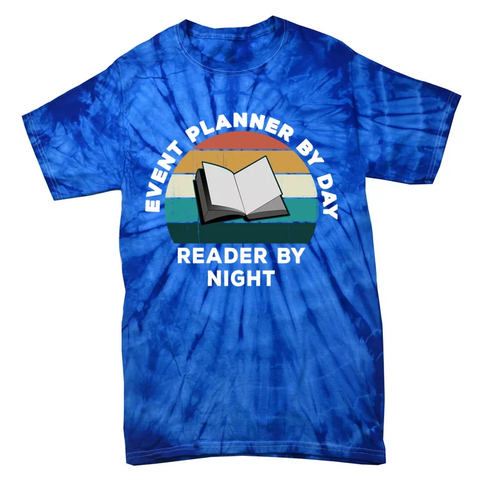 Funny Event Planner By Day Reader By Night: Cool Book Lover Gift Tie-Dye T-Shirt