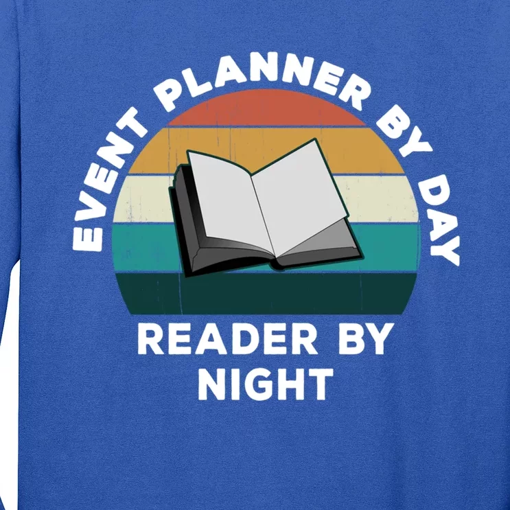 Funny Event Planner By Day Reader By Night: Cool Book Lover Meaningful Gift Long Sleeve Shirt