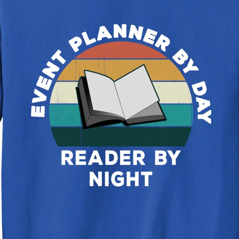 Funny Event Planner By Day Reader By Night: Cool Book Lover Meaningful Gift Sweatshirt