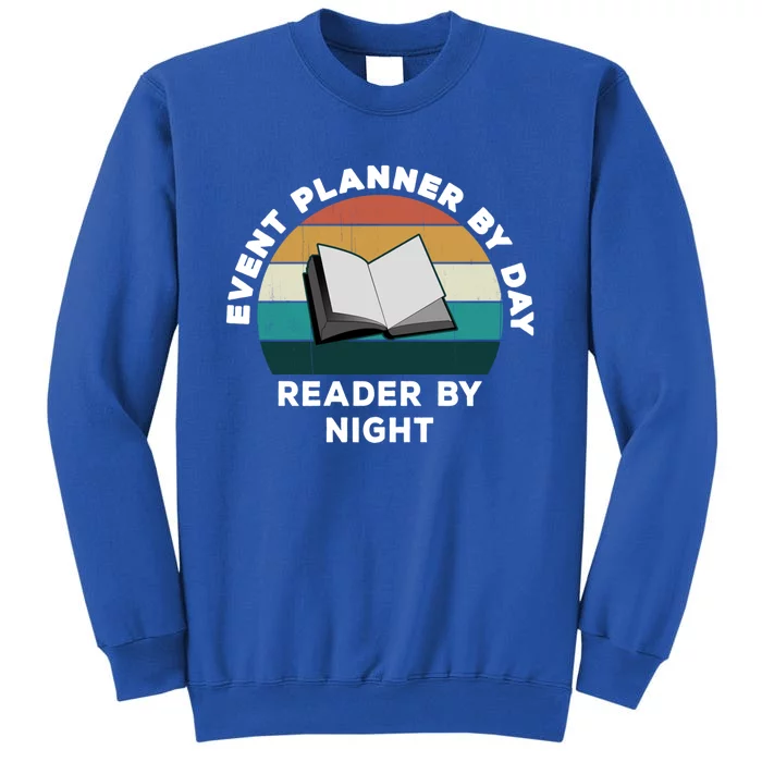 Funny Event Planner By Day Reader By Night: Cool Book Lover Meaningful Gift Sweatshirt