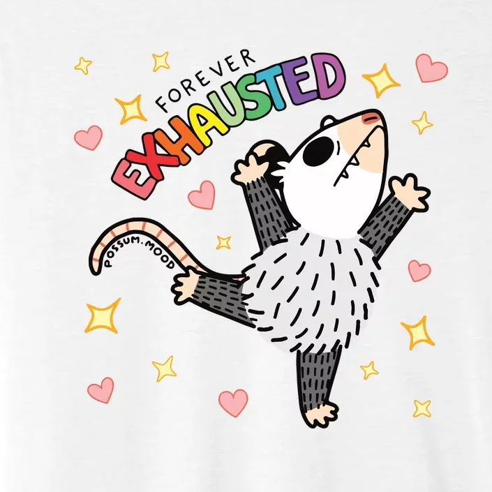 Forever Exhausted Possum Mood ChromaSoft Performance T-Shirt