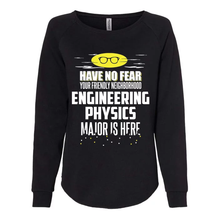 Funny Engineering Physics Major Design Have No Fear Great Gift Womens California Wash Sweatshirt