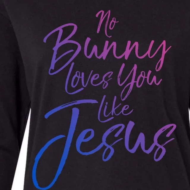 Funny Easter Quote Rabbit Pun No Bunny Loves You Like Jesus Great Gift Womens Cotton Relaxed Long Sleeve T-Shirt