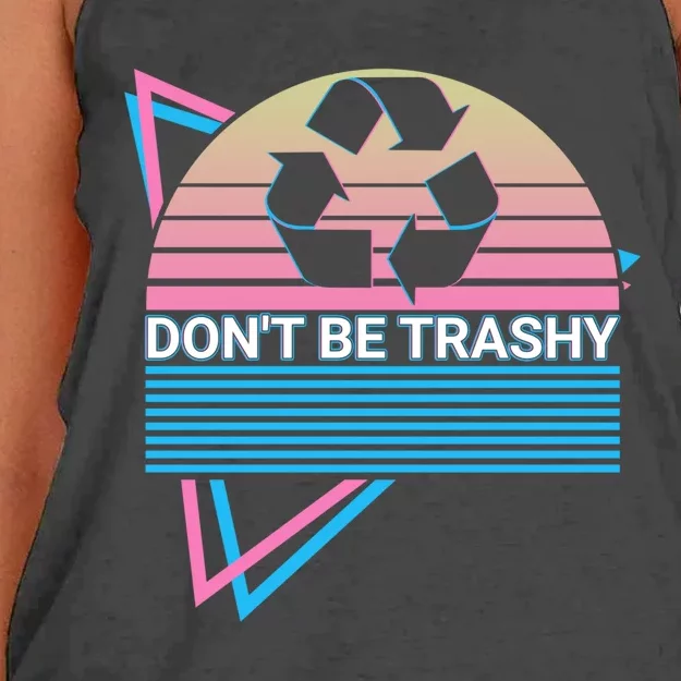 Funny Environtalist Retro Don't Be Trashy Gift Women's Knotted Racerback Tank