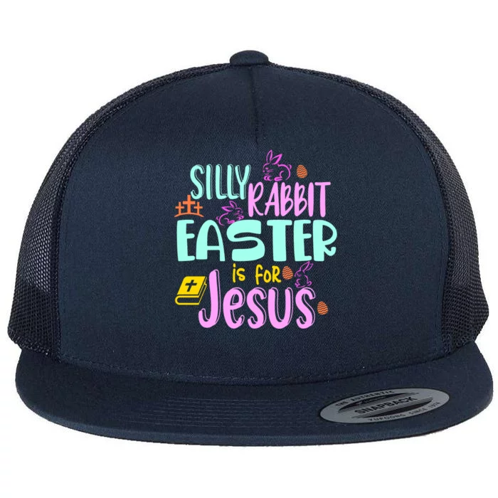 Funny Easter Sunday Silly Rabbit Easter Is For Jesus Flat Bill Trucker Hat