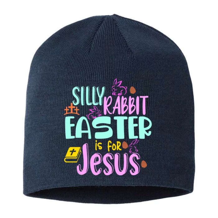 Funny Easter Sunday Silly Rabbit Easter Is For Jesus 8 1/2in Sustainable Knit Beanie