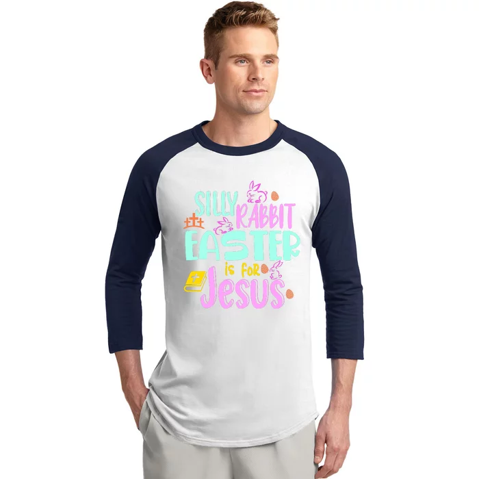 Funny Easter Sunday Silly Rabbit Easter Is For Jesus Baseball Sleeve Shirt