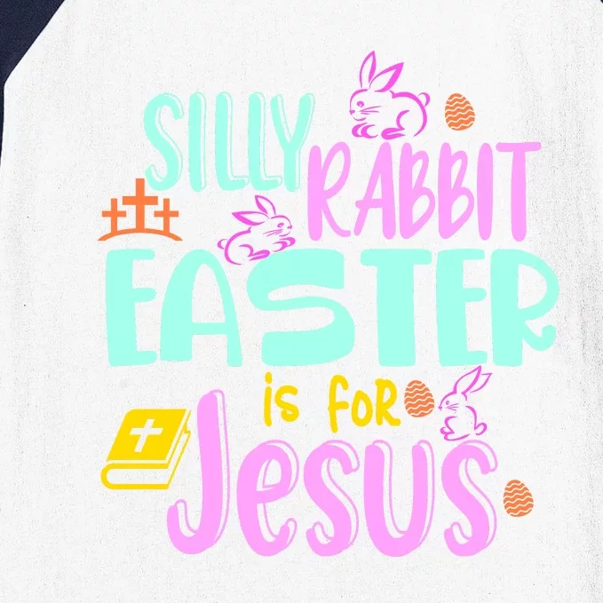 Funny Easter Sunday Silly Rabbit Easter Is For Jesus Baseball Sleeve Shirt