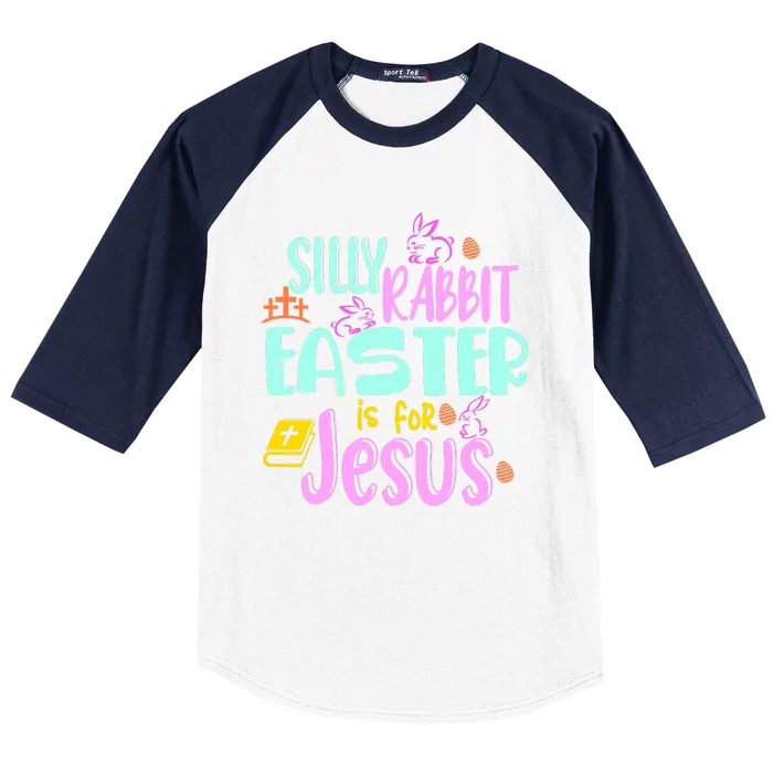 Funny Easter Sunday Silly Rabbit Easter Is For Jesus Baseball Sleeve Shirt