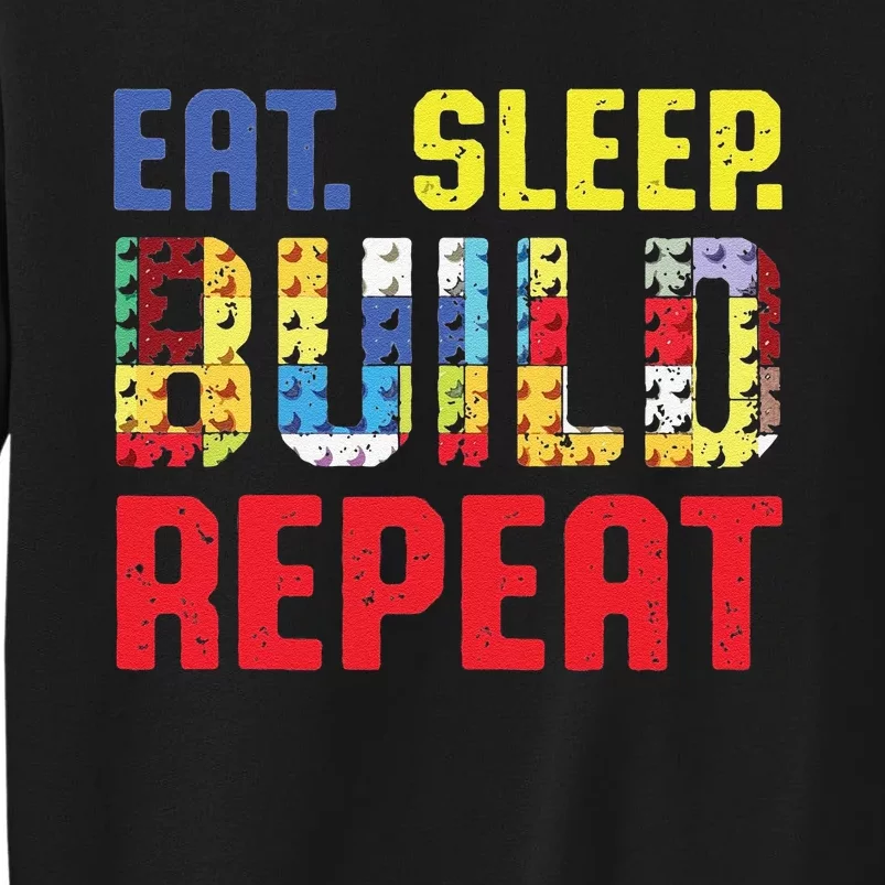 Funny Eat Sleep Build Repeat Building Funny Builders Tall Sweatshirt